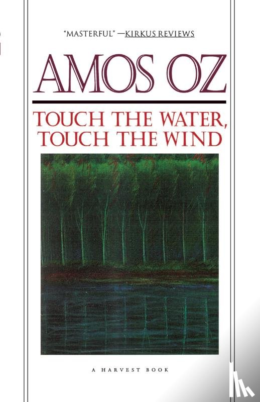Oz, Amos, Oz - Touch the Water, Touch the Wind