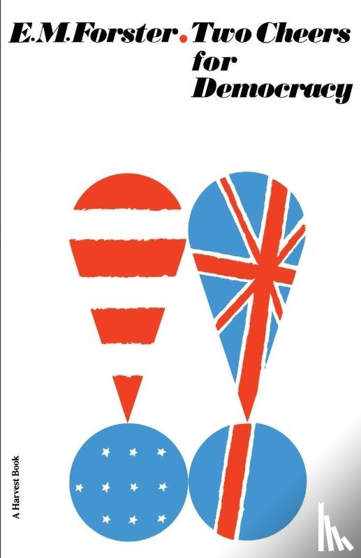 Forster, E. M. - Two Cheers for Democracy