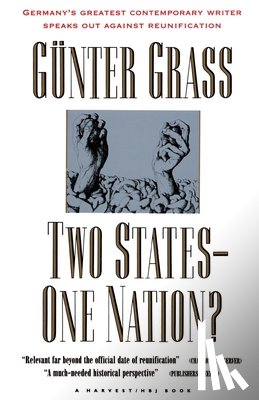 Grass, Gunter - Two States--One Nation?