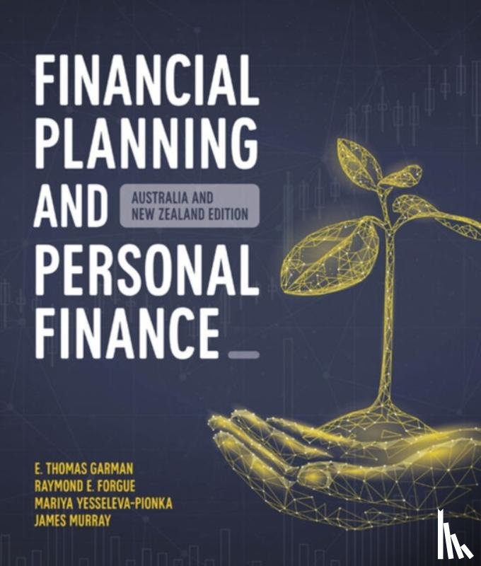Garman, E. Thomas (Professor Emeritus, Forgue, Raymond (University of Kentucky), Yesseleva-Pionka, Mariya, Murray, James - Financial Planning and Personal Finance