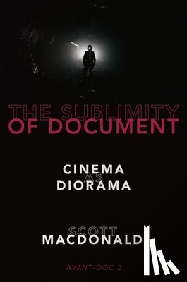 MacDonald, Scott (Professor of Art History - The Sublimity of Document