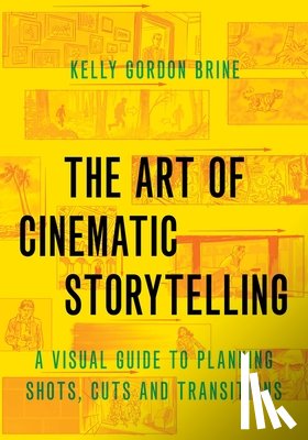 Brine, Kelly Gordon (Freelance Storyboard Artist - The Art of Cinematic Storytelling