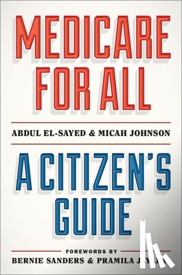 El-Sayed, Abdul, Johnson, Micah - Medicare for All