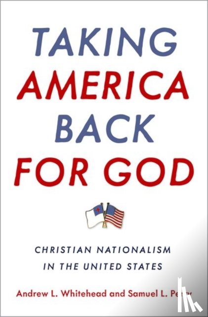 Whitehead, Andrew L. (Assistant Professor of Sociology, Perry, Samuel L. (Assistant Professor of Sociology - Taking America Back for God