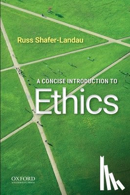 Shafer-Landau, Russ - A Concise Introduction to Ethics