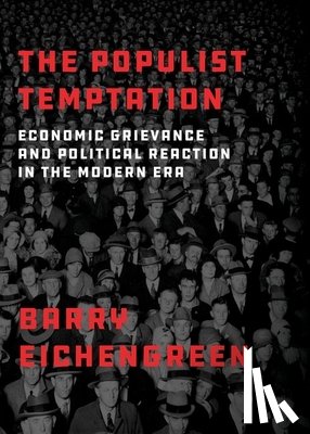 Eichengreen, Barry (Professor of Economics and Political Science - The Populist Temptation