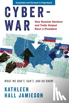 Jamieson, Kathleen Hall (Elizabeth Ware Packard Professor of Communication - Cyberwar