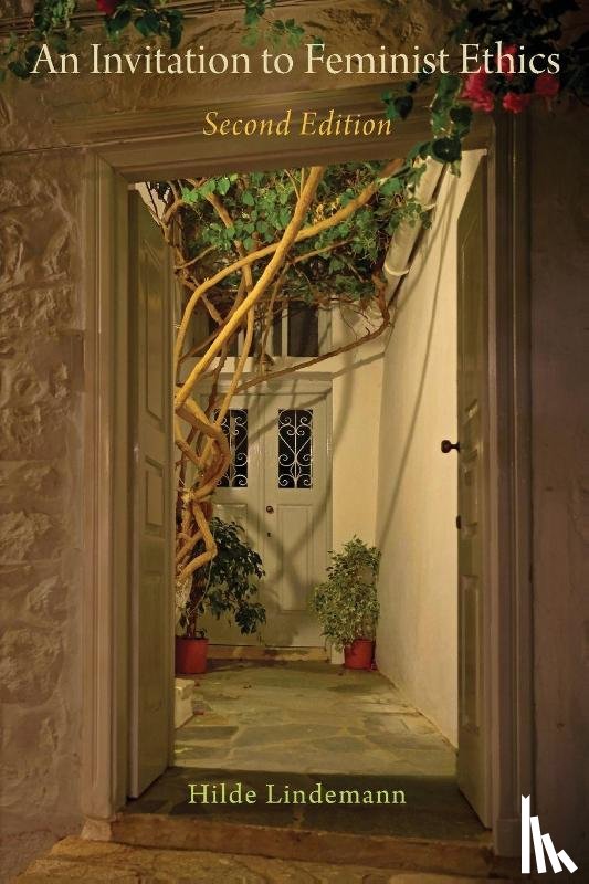 Lindemann, Hilde (Emerita Professor of Philosophy - An Invitation to Feminist Ethics