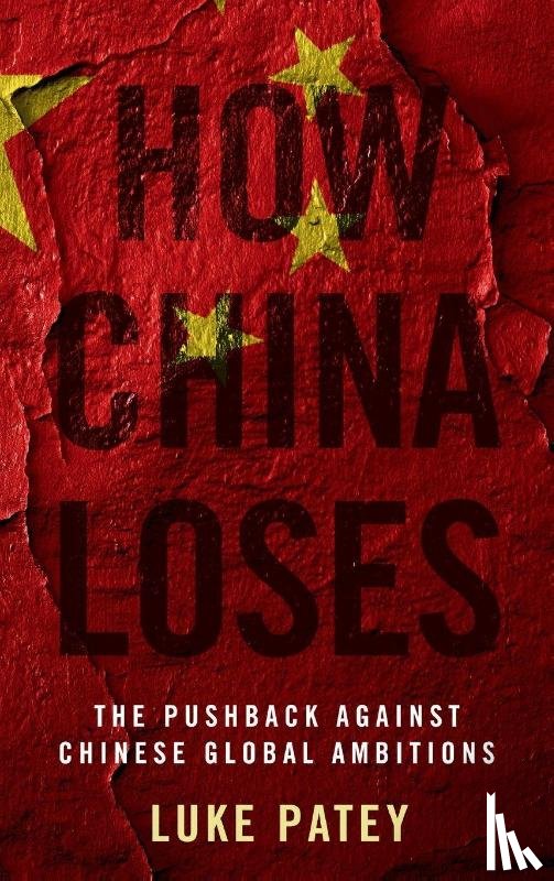 Patey, Luke (Senior Researcher - How China Loses