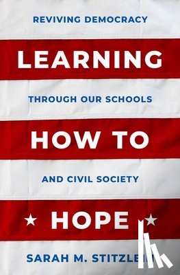Stitzlein, Sarah M. (Professor of Education - Learning How to Hope