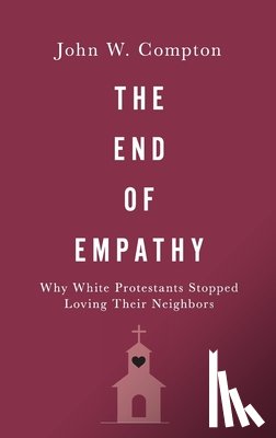 Compton, John W. (Associate Professor of Political Science - The End of Empathy