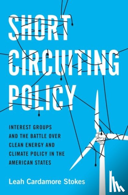 Stokes, Leah Cardamore (Assistant Professor of Political Science - Short Circuiting Policy