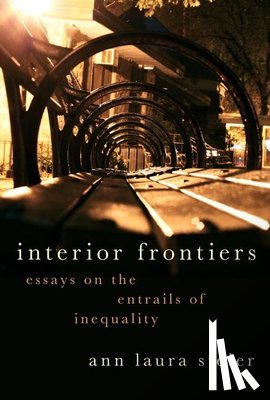Stoler, Ann Laura (Willy Brandt Distinguished University Professor of Anthropology and Historical Studies - Interior Frontiers