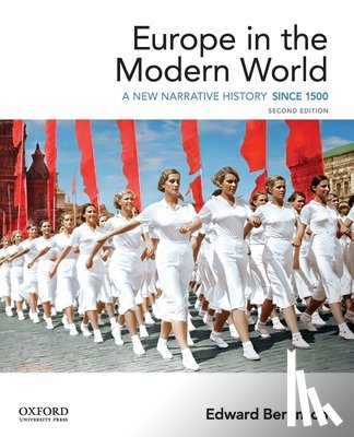 Berenson, Edward - Europe in the Modern World: A New Narrative History