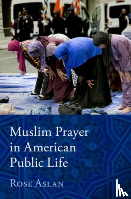 Aslan, Rose ( - Muslim Prayer in American Public Life