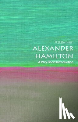 Bernstein, R. B. (Lecturer in Law and Politics - Alexander Hamilton