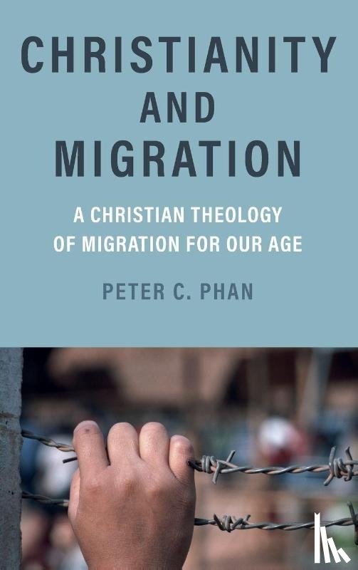 Phan, Peter C. ( - Christianity and Migration