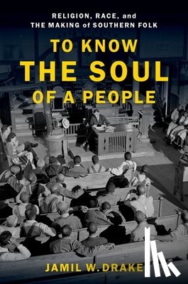 Drake, Jamil W. (Assistant Professor of Religion - To Know the Soul of a People