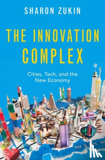 Zukin, Sharon (Professor of Sociology - The Innovation Complex