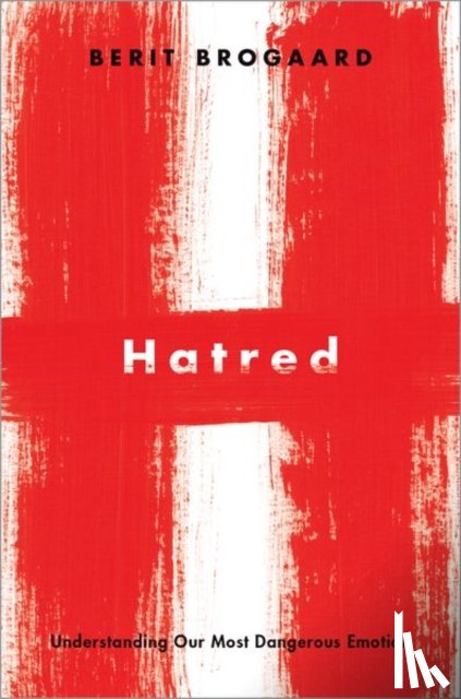Brogaard, Berit (Professor of Philosophy - Hatred