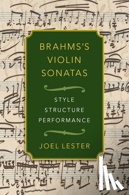 Lester, Joel (Professor Emeritus - Brahms's Violin Sonatas