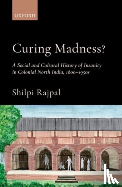 Rajpal, Dr. Shilpi (Assistant Professor - Curing Madness?