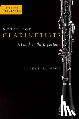 Rice, Albert - Notes for Clarinetists
