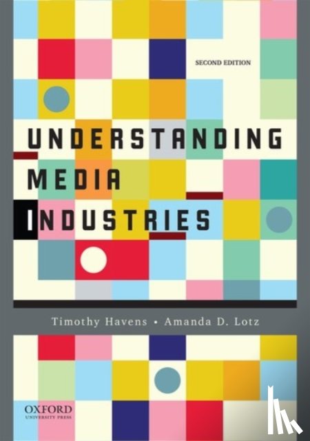 Havens, Timothy (, Lotz, Amanda ( - Understanding Media Industries