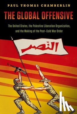 Chamberlin, Paul Thomas (Associate Professor of History - The Global Offensive