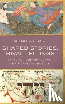 Gregg, Robert C. (Emeritus Professor in Religious Studies - Shared Stories, Rival Tellings