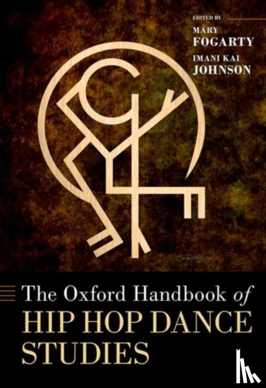  - The Oxford Handbook of Hip Hop Dance Studies