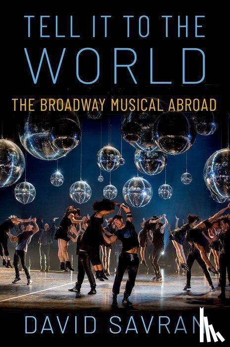 Savran, David (Distinguished Professor of Theatre and Performance - Tell it to the World