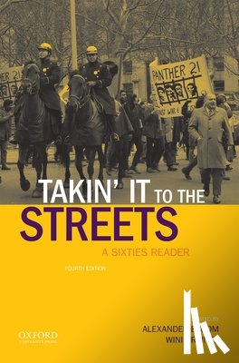 Bloom, Alexander - Takin' It to the Streets: A Sixties Reader