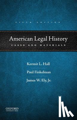 Hall, Kermit L. - American Legal History: Cases and Materials