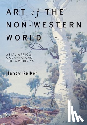 Kelker, Nancy L. - Art of the Non-Western World: Asia, Africa, Oceania, and the Americas