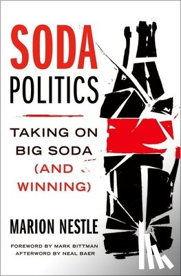 Nestle, Dr. Marion (Paulette Goddard Professor in the Department of Nutrition, Bittman, Mark (Columnist, Baer, Dr. Neal (Co-Founder - Soda Politics