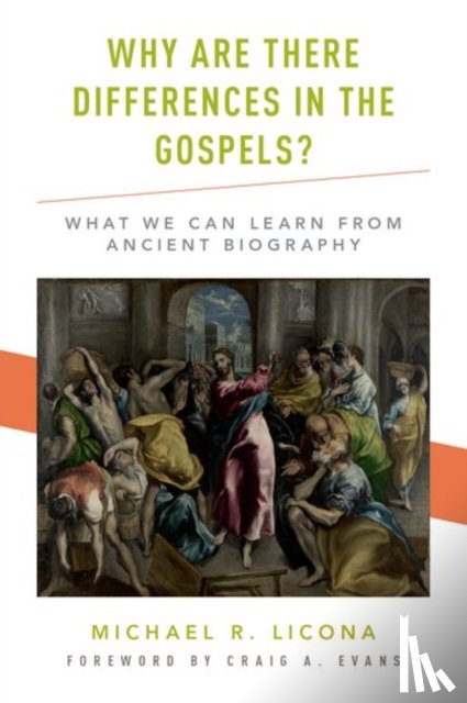 Licona, Michael R. (Associate Professor of Theology, Evans, Craig A. (John Bisagno Distinguished Professor of Christian Origins and Dean of the School of Christian Thought - Why Are There Differences in the Gospels?