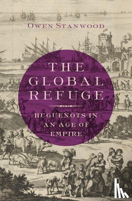 Stanwood, Owen (Associate Professor of History - The Global Refuge