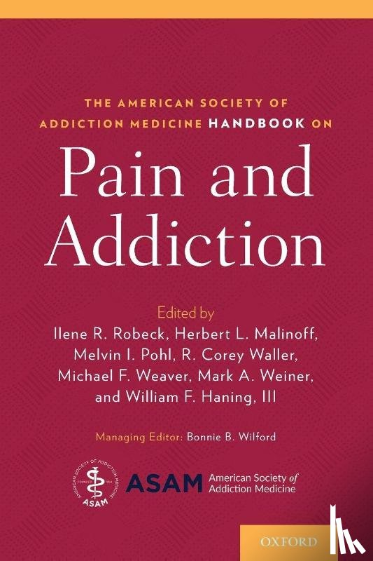  - The American Society of Addiction Medicine Handbook on Pain and Addiction