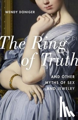 Doniger, Wendy (Mircea Eliade Distinguished Service Professor of the History of Religions - The Ring of Truth