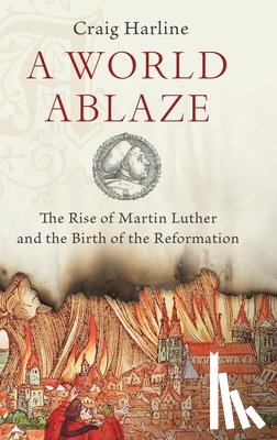 Harline, Craig - A World Ablaze