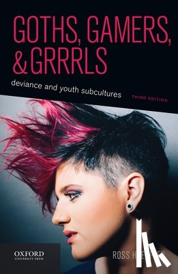 Haenfler, Ross - Goths, Gamers, and Grrrls: Deviance and Youth Subcultures