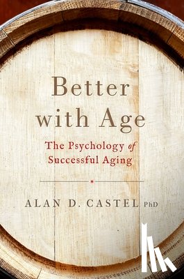 Castel, Dr. Alan D. (Professor of Psychology - Better With Age