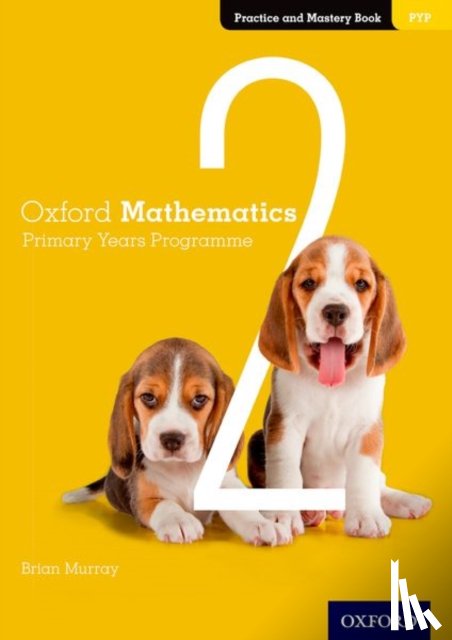 Murray, Brian - Oxford Mathematics Primary Years Programme Practice and Mastery Book 2