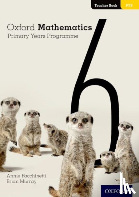 Facchinetti, Annie, Murray, Brian - Oxford Mathematics Primary Years Programme Teacher Book 6