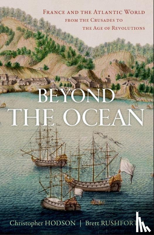 Hodson, Christopher (Associate Professor of History, Rushforth, Brett (Editor in Chief - Beyond the Ocean