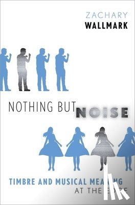 Wallmark, Zachary (Assistant Professor of Musicology - Nothing but Noise