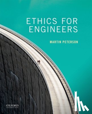 Peterson, Martin - Ethics for Engineers