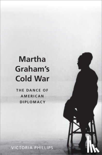 Phillips, Victoria (Instructor in Dance - Martha Graham's Cold War
