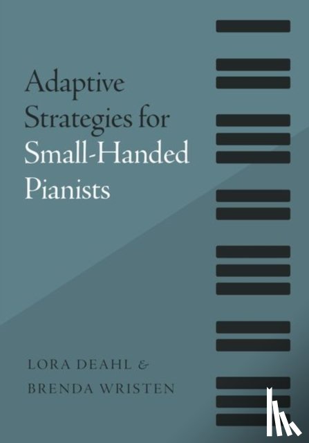 Deahl, Lora (Professor of Piano and Keyboard Literature, Wristen, Brenda (Associate Professor and Director of Piano Pedagogy/Coordinator of Keyboard Skills - Adaptive Strategies for Small-Handed Pianists
